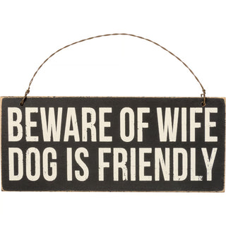beware of wife dog is friendly