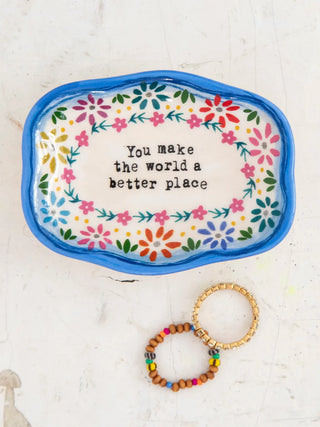 artisan trinket dish - you make the world better