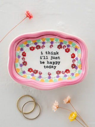 artisan trinket dish - just be happy