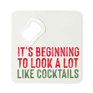 bottle opener coaster - it's beginning to look a lot like cocktails