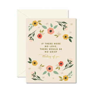 If there were no love, thinking of you greeting card